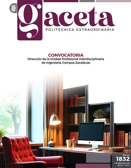 Extraordinaria: CONVOCATORIA Dirección de la Unidad Profesional Interdisciplinaria de Ingeniería, Campus Zacatecas   1832 5 de diciembre 2024 Año LXI / Vol. 21 Número  